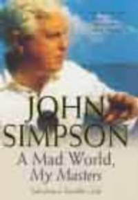 image of A Mad World, My Masters : Tales from a Traveller's Life