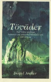 Töväder. Hur våra utsläpp kommer att påverka…