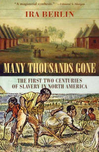 image of Many Thousands Gone: The First Two Centuries of Slavery in North America