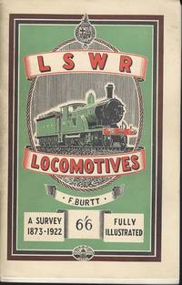 LSWR Locomotives a Survey 1873 - 1922 by Burtt, F - 1950