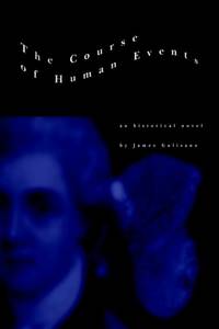 The Course of Human Events:an historical novel