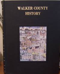 Walker County, Texas: A History Volume I