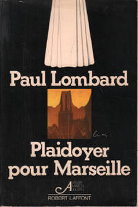 Plaidoyer pour marseille by Lombard Paul - 1979 - from philippe arnaiz (SKU: 110178)