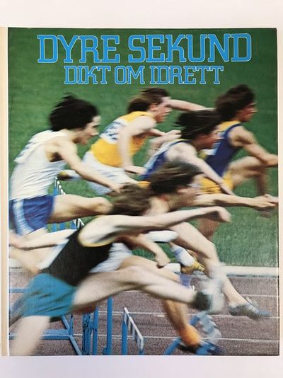 Dyre sekund. Dikt om idrett. Et utvalg ved Petter…