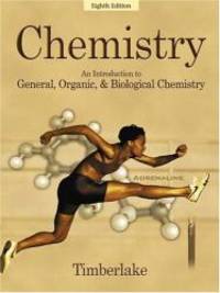 Chemistry: An Introduction to General, Organic, and Biological Chemistry (8th Edition) by Karen C. Timberlake - 2002-02-08