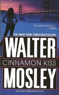Cinnamon Kiss: A Novel by Walter Mosley - Paperback - First Paperback Edition - 2006 - from Storbeck's (SKU: 602276)