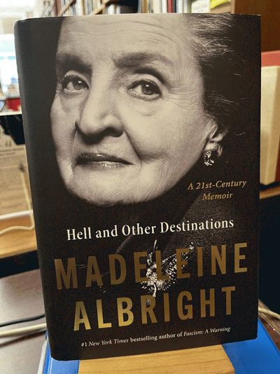 Hell and Other Destinations: A 21st-Century Memoir – A Revealing Political Memoir by America's First Female Secretary of State