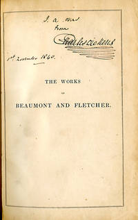 THE WORKS OF BEAUMONT AND FLETCHER. WITH AN INTRODUCTION BY GEORGE DARLEY by and John Fletcher Francis - Hardcover - 1840 - from William Reese Company - Literature ABAA-ILAB (SKU: WRCLIT64145)