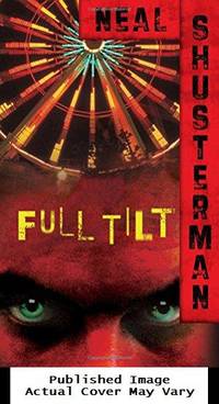 Full Tilt by Shusterman, Neal - 2004-09-01 Cover Edge Wear. See 