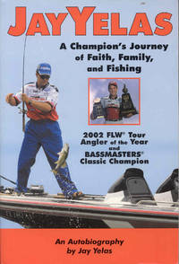 Jay Yelas: A Champion's Journey of Faith, Family, and Fishing