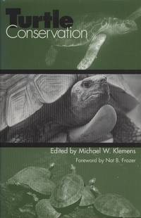 Turtle Conservation by M. W. (ed.) Klemens - Hardcover - 2000 - from Breck Bartholomew Natural History Books (SKU: 6347)