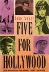Five for Hollywood:Elizabeth Taylor/ Rock Hudson / Natalie Wood / Montgomery Clift / James Dean