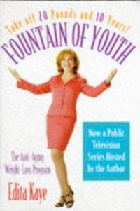 Fountain of Youth : The Anti-Aging Weight-Loss Program