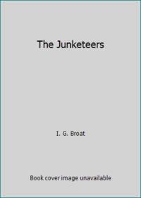 The Junketeers by I. G. Broat - Paperback - 1978 - from ThriftBooks (SKU: G0671818023I5N00)