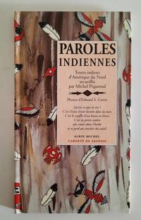 cover of Paroles Indiennes. Textes indiens d'Amérique du Nord recueillis par Michel Piquemal. Photos d'Edward S. Curtis