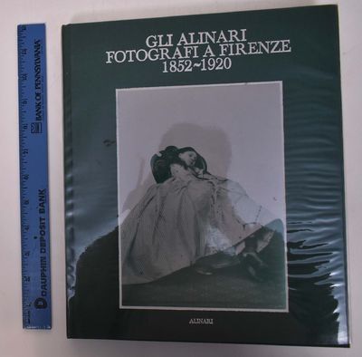 Gli Alinari fotografi a Firenze, 1852-1920
