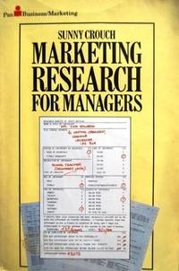 Marketing Research for Managers by Sunny Crouch - 1985