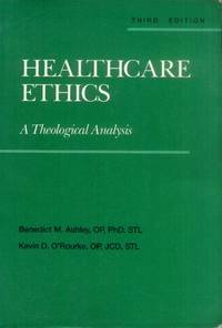 image of Healthcare Ethics; a Theological Analysis (Third Edition)