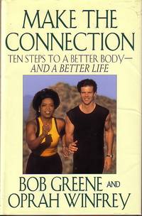 image of Make The Connection : Ten Steps To A Better Body And A Better Life