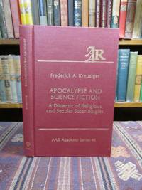 image of Apocalypse and Science Fiction: A Dialectic of Religious and Secular Soteriologies