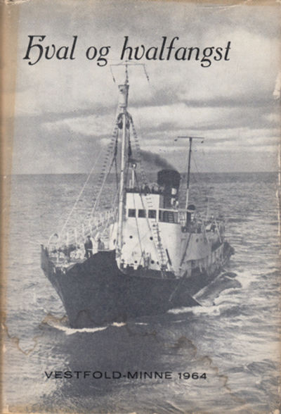 Hval og hvalfangst. Vestfold-minne 1964.
