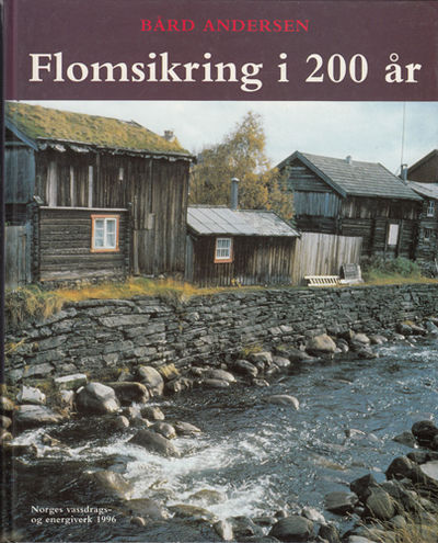 Flomsikring i 200 år.