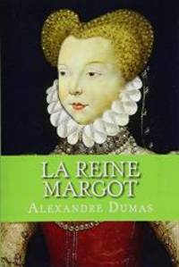 La Reine Margot (French Edition) by Alexandre Dumas - 2016-07-08