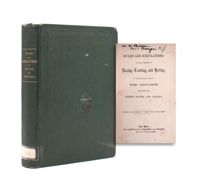 Rules and Regulations for the Government of Racing, Trotting, and Betting as adopted by the principal Turf Associations throughout the United States and Canada. [And:] The Turfman's Referee; containing numerous Discussions on Disputed Points on Racing, Trotting, and Betting. Compiled from the "Answers to Correspondents," as given in "Wilkes' Spirit of the Times