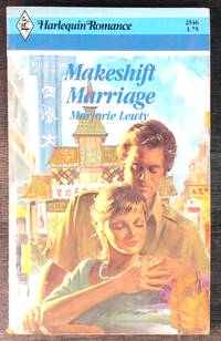 Makeshift Marriage by Marjorie Lewty 1983 First Harlequin Romance Edition