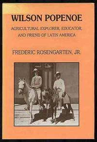 image of Wilson Popenoe: Agricultural Explorer, Educator, and Friend of Latin America