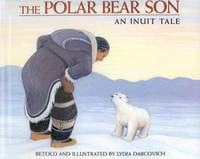 The Polar Bear Son : An Inuit Tale