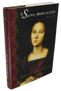 A Saint, More or Less: A Novel