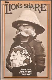 image of The Lion's Share: A Short History of British Imperialism 1850-1970