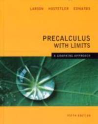 Precalculus with Limits : A Graphing Approach