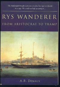 Rys Wanderer: From Aristocrat to Tramp