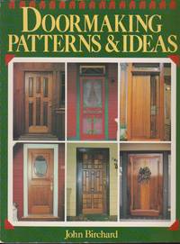 Doormaking Patterns &amp; Ideas by Birchard, John