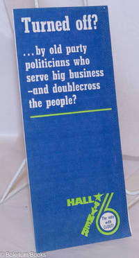 Turned off? ... by old party politicians who serve big business - and doublecross the people