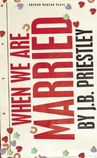 When We Are Married: 1 (Oberon Modern Plays)