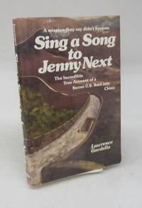 cover of Sing a Song to Jenny Next: The Incredible True Account of a Secret U.S. Raid into China