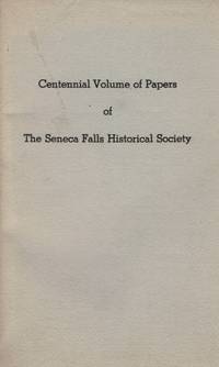 image of Centennial Volume of Papers of The Seneca Falls Historical Society
