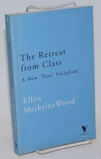 image of The Retreat from Class: a new 'true' socialism