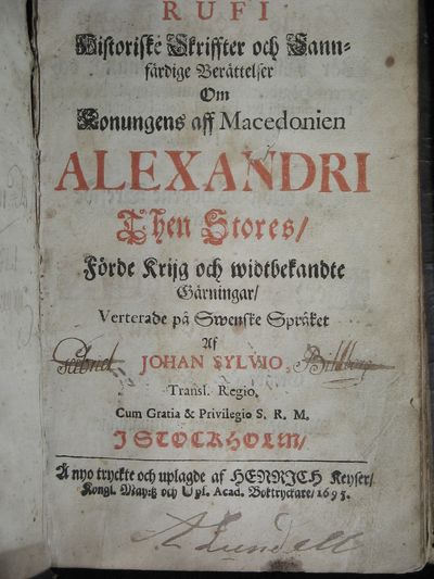 Q CURTII RUFII HISTORISKE SKRIFFTER OCH SANNFÄRDIGE BERÄTTELSER OM KONUNGENS AV MACEDONIEN ALEXANDRI THEN STORES / FÖRDE KRIJG OCH WIDTBEKANDTE GÄRNINGAR. (photo 2)