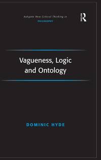 Vagueness, Logic and Ontology