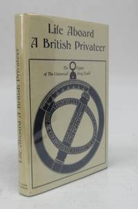 image of Life Aboard A British Privateer in the Time of Queen Anne: Being the Journal of Captain Woodes Rogers, Master Mariner