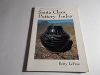 Santa Clara Pottery Today (Monograph Series - School of American Research)