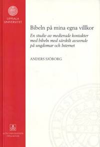 Bibeln på mina egna villkor. En studie av…