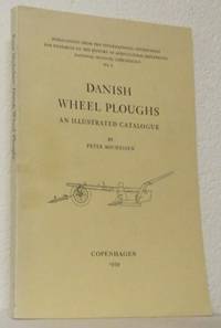 Danish wheel ploughs. An illustrated catalogue.