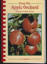 FROM THE APPLE ORCHARD Recipes for Apple Lovers by Jackson, Lee - 1998