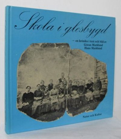 Skola i glesbygd. En krönika i text och bild om…