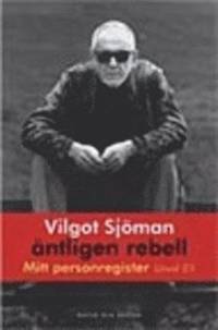 Äntligen rebell. Mitt personregister. Urval 01.
